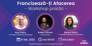Francizeaza-ti afacerea in 2022 – Workshop Practic
